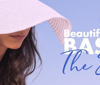 Beautifully You Basics. The Skin.