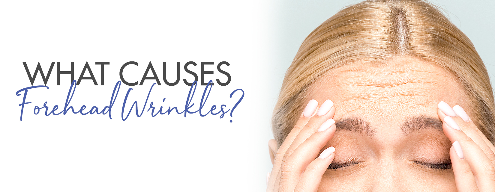 What Causes Forehead Wrinkles? Atlanta Face and Body
