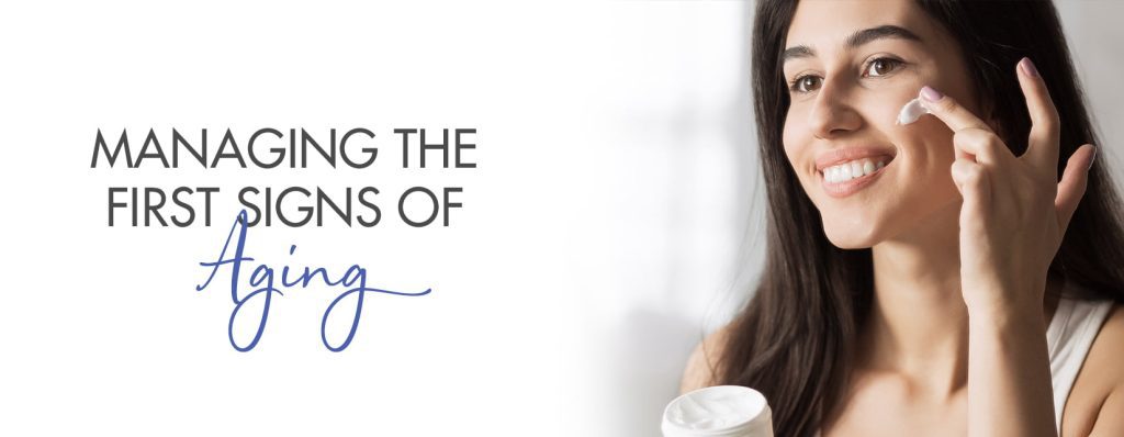 managing the first signs of aging
