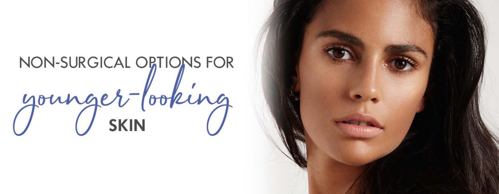 nonsurgical options for younger looking skin