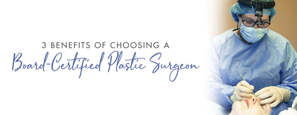 Board-Certified Plastic Surgeon