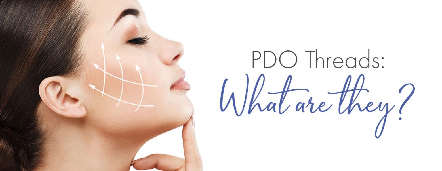 What Are PDO Threads and How Can They Improve Your Appearance